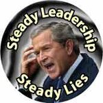 Steady_Leadership_Steady_Lies_anti-Bush_lies.jpg